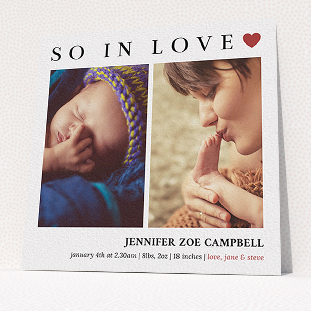A birth announcement card design called "So In Love". It is a square (148mm x 148mm) card in a square orientation. It is a photographic birth announcement card with room for 3 photos. "So In Love" is available as a flat card, with tones of white and red.
