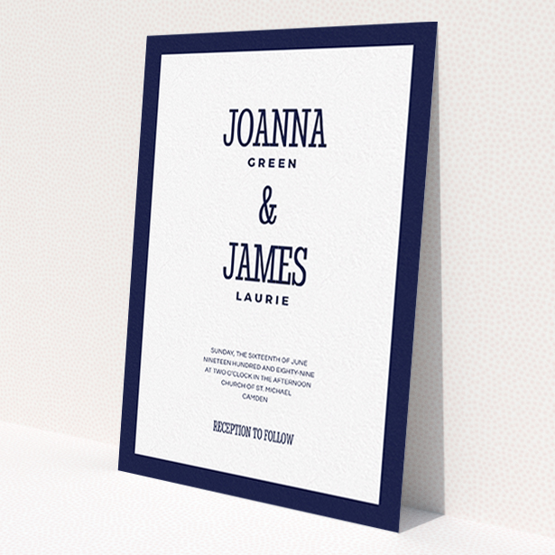 A personalised wedding invitation called 'Bold border'. It is an A6 invite in a portrait orientation. 'Bold border' is available as a flat invite, with tones of navy blue and white.