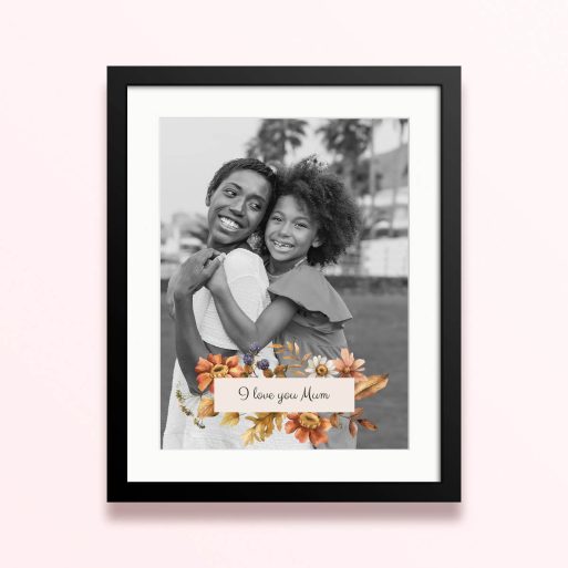 Framed and mounted photo print with floral design and text "I love you Mum" featuring two people smiling.