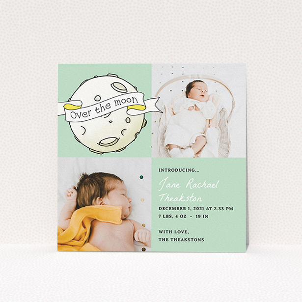 A birth announcement card design titled "Over the Moon". It is a square (148mm x 148mm) card in a square orientation. It is a photographic birth announcement card with room for 2 photos. "Over the Moon" is available as a flat card, with tones of green and white.