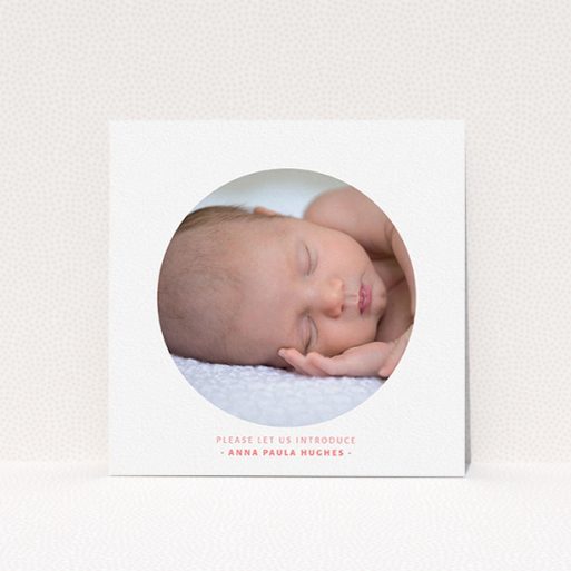 A birth announcement card design titled "Simple circle frame". It is a square (148mm x 148mm) card in a square orientation. It is a photographic birth announcement card with room for 1 photo. "Simple circle frame" is available as a flat card, with tones of white and pink.