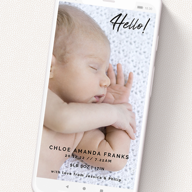 A birth announcement for whatsapp called 'Hello'. It is a smartphone screen sized announcement in a portrait orientation. It is a photographic birth announcement for whatsapp with room for 1 photo. 'Hello' is available as a flat announcement, with mainly black colouring.