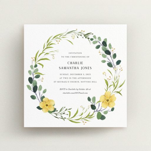 Christening Invite Design - "Full-bloom wreath" A christening invite design named "Full-bloom wreath". It is a square (148mm x 148mm) invite in a square orientation. "Full-bloom wreath" is available as a flat invite, with tones of light green, dark green and yellow.