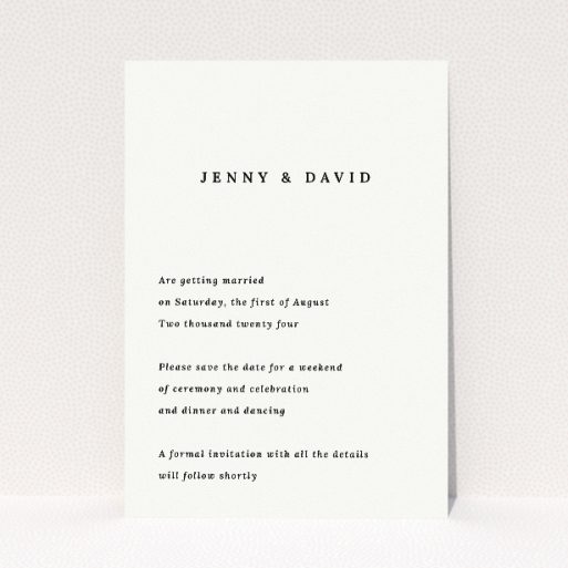Elegant Announcement wedding save the date card with bold centered typography on pristine white backdrop, offering timeless sophistication. This is a view of the front