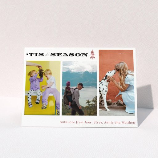 A family christmas card template titled "Tis the Season". It is an A5 card in a landscape orientation. It is a photographic family christmas card with room for 3 photos. "Tis the Season" is available as a folded card, with tones of white and red.
