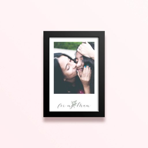Simple framed prints designs with one photo and the text "for my Mum"