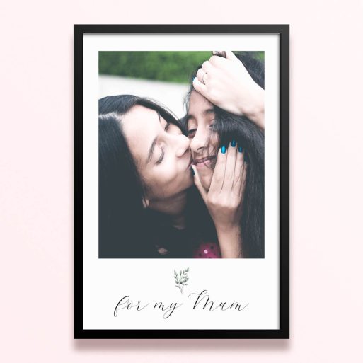 Simple framed prints designs with one photo and the text "for my Mum"