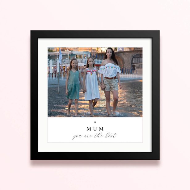 Framed and mounted photo print featuring one photo of a family walking on the beach with the text "MUM you are the best"