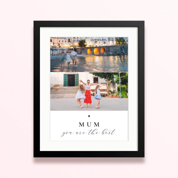 Framed and mounted photo print featuring one photo of a family walking on the beach with the text "MUM you are the best"