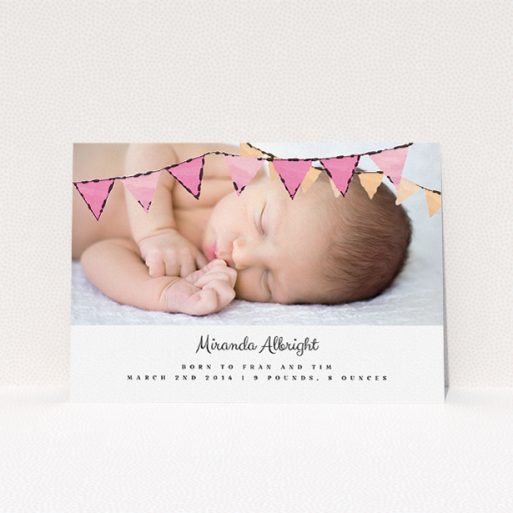 A new baby announcement card design called "Pink Bunting". It is an A5 card in a landscape orientation. It is a photographic new baby announcement card with room for 1 photo. "Pink Bunting" is available as a flat card, with tones of pink and white.