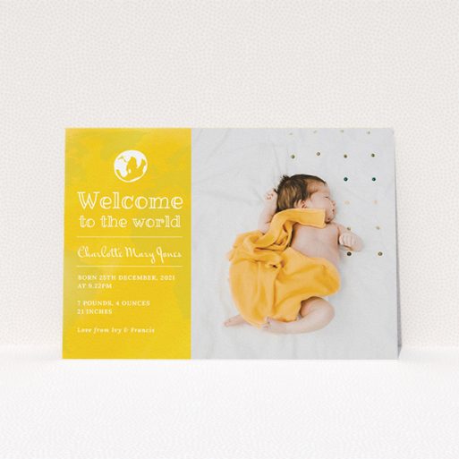 A new baby announcement card named "Welcome to the World". It is an A5 card in a landscape orientation. It is a photographic new baby announcement card with room for 1 photo. "Welcome to the World" is available as a flat card, with tones of yellow and white.