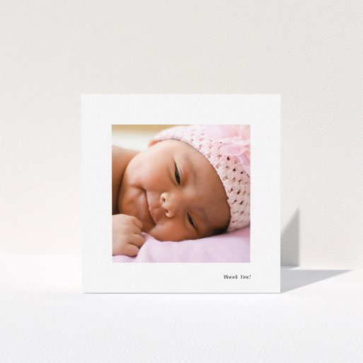 A new baby thank you card called "Thank You!". It is a square (148mm x 148mm) card in a square orientation. It is a photographic new baby thank you card with room for 1 photo. "Thank You!" is available as a folded card, with mainly white colouring.