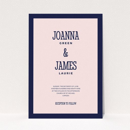 A personalised wedding invitation design titled "Bold border". It is an A5 invite in a portrait orientation. "Bold border" is available as a flat invite, with tones of navy blue and pink.