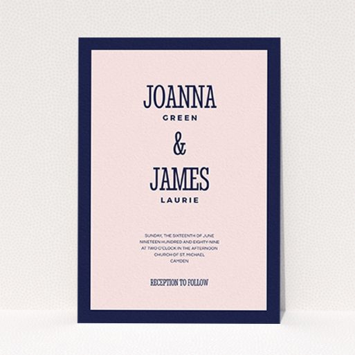 A personalised wedding invitation design called "Bold border". It is an A6 invite in a portrait orientation. "Bold border" is available as a flat invite, with tones of navy blue and pink.