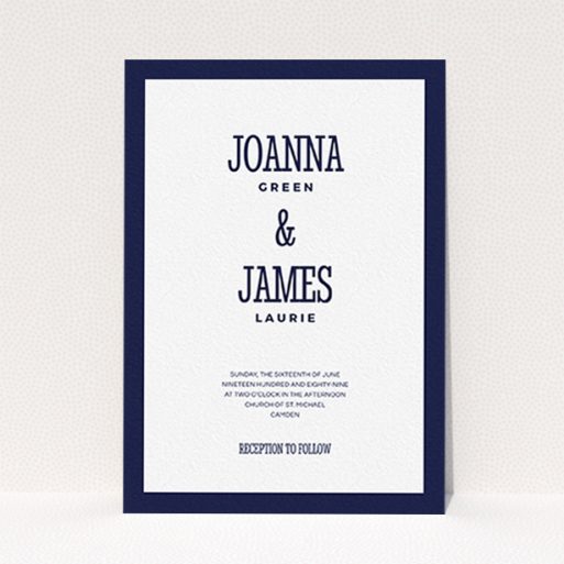 A personalised wedding invitation called "Bold border". It is an A6 invite in a portrait orientation. "Bold border" is available as a flat invite, with tones of navy blue and white.