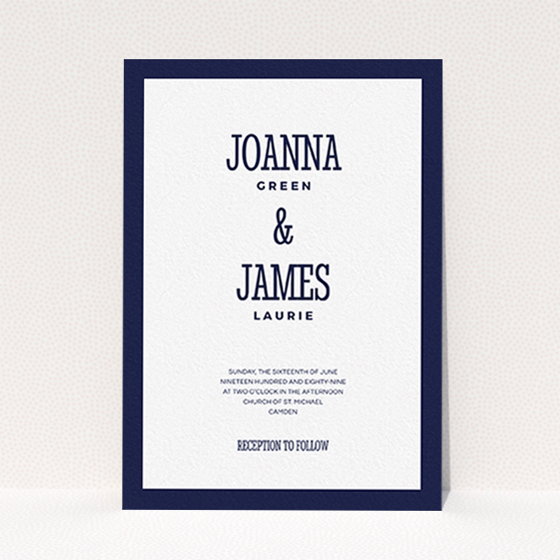 A personalised wedding invitation called "Bold border". It is an A6 invite in a portrait orientation. "Bold border" is available as a flat invite, with tones of navy blue and white.