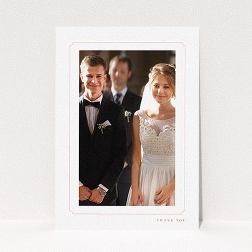A photo wedding thank you card design named "Simple fine border". It is an A6 card in a portrait orientation. It is a photographic photo wedding thank you card with room for 1 photo. "Simple fine border" is available as a flat card, with tones of white and pink.