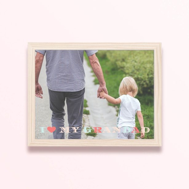 Simple framed prints designs featuring a photo with a message "I Love My Grandad"