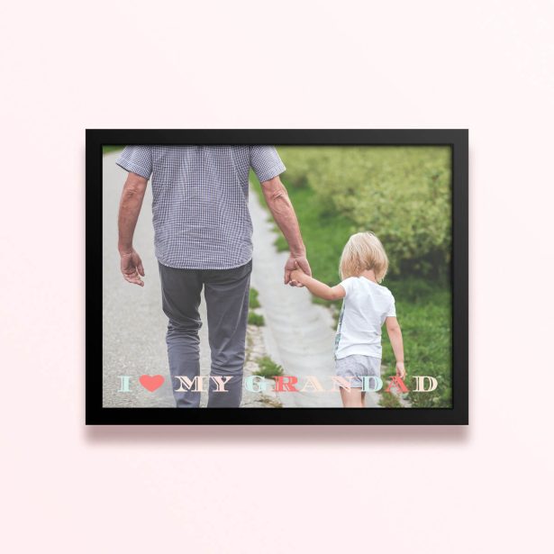 Simple framed prints designs featuring a photo with a message "I Love My Grandad"