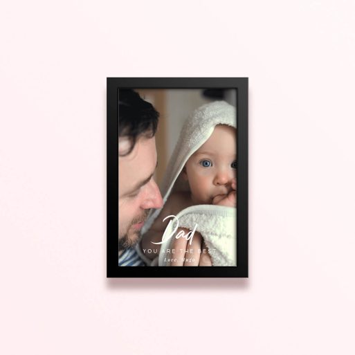 Simple framed prints designs with one photo for Dad you are the best message
