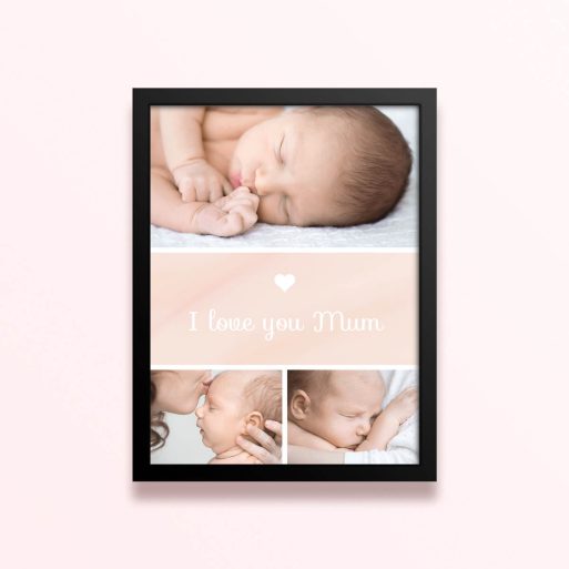 Simple framed prints designs with three baby photos and "I love you Mum" text