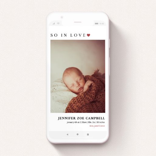 A text message birth announcement design titled "So In Love". It is a smartphone screen sized announcement in a portrait orientation. It is a photographic text message birth announcement with room for 3 photos. "So In Love" is available as a flat announcement, with tones of white and red.