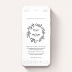 A wedding invitation for whatsapp design titled "Simple Wreath". It is a smartphone screen sized invite in a portrait orientation. "Simple Wreath" is available as a flat invite, with tones of black and white.