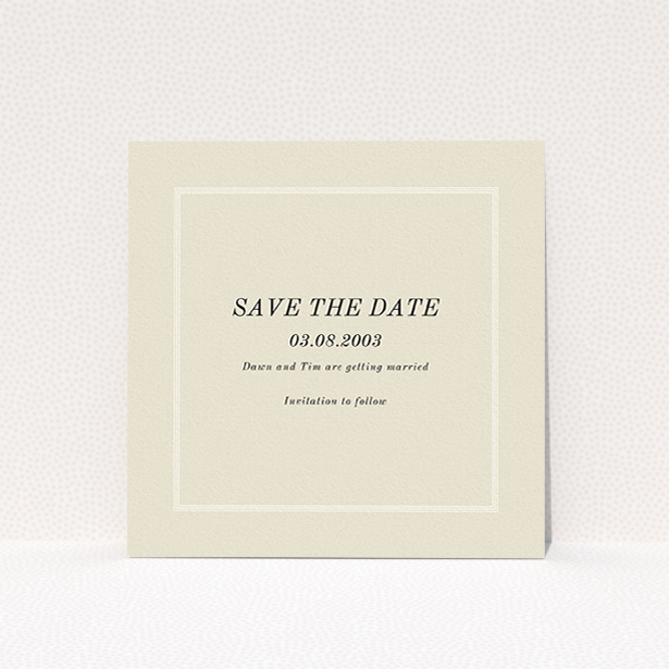 A wedding save the date card named "Three line border". It is a square (148mm x 148mm) card in a square orientation. "Three line border" is available as a flat card, with mainly dark cream colouring.
